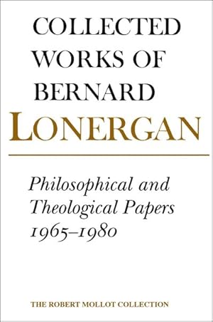 Immagine del venditore per Collected Works of Bernard Lonergan : Philosophical and Theological Papers, 1965-1980 venduto da GreatBookPricesUK
