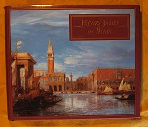 Bild des Verkufers fr Henry James on Italy: Selections from Italian Hours zum Verkauf von Pistil Books Online, IOBA