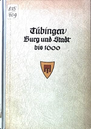 Bild des Verkufers fr Tbingen. Burg und Stadt bis 1600; zum Verkauf von books4less (Versandantiquariat Petra Gros GmbH & Co. KG)