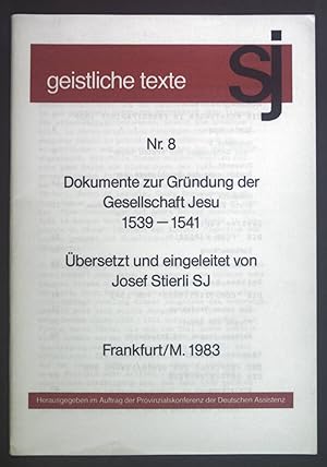 Imagen del vendedor de Dokumente zur Grndung der Gesellschaft Jesu 1539-1541. Geistliche Texte Nr. 8 a la venta por books4less (Versandantiquariat Petra Gros GmbH & Co. KG)