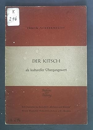 Bild des Verkufers fr Der Kitsch als kultureller bergangswert. Schriftenreihe "Bcherei und Bildung" Heft 1. zum Verkauf von books4less (Versandantiquariat Petra Gros GmbH & Co. KG)