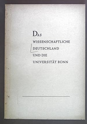 Bild des Verkufers fr Das wissenschaftliche Deutschland und die Universitt Bonn. zum Verkauf von books4less (Versandantiquariat Petra Gros GmbH & Co. KG)