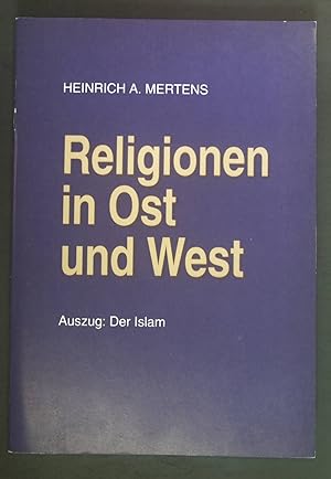 Image du vendeur pour Religionen in Ost und West. Auszug: Der Islam. mis en vente par books4less (Versandantiquariat Petra Gros GmbH & Co. KG)