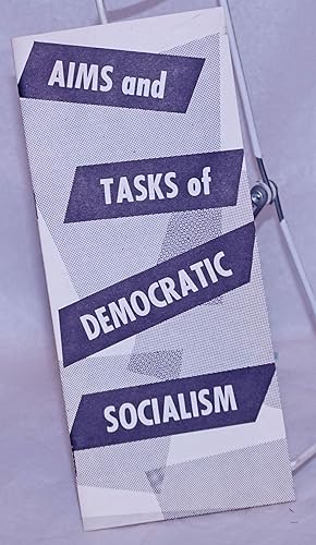 Aims and Tasks of Democratic Socialism