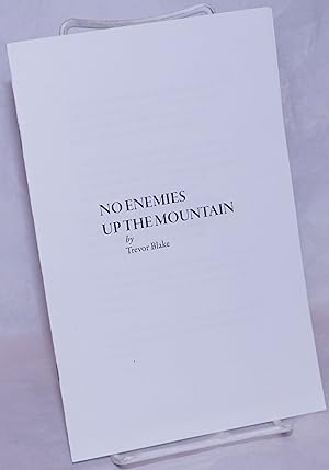 Bild des Verkufers fr No Enemies Up the Mountain zum Verkauf von Bolerium Books Inc.