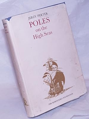 Seller image for Poles on the High Seas. Translated from the Polish by Alexander T. Jordan for sale by Bolerium Books Inc.