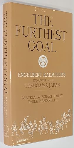 Seller image for The Furthest Goal: Engelbert Kaempfer's Encounter with Tokugawa Japan for sale by Bolerium Books Inc.