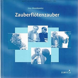 Zauberflötenzauber. Reflexionen eines Regisseurs. Hrsg. von Iris Nölle-Hornkamp.