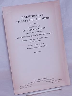 California's Embattled Farmers: an address by Mr. Ralph H. Taylor, Executive Secretary, Agricultu...