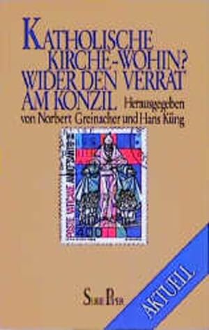 Seller image for Katholische Kirche - wohin?: Wider den Verrat am Konzil for sale by Gerald Wollermann