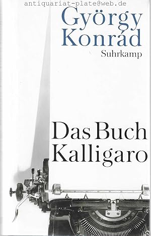 Seller image for Das Buch Kalligaro. Aus dem Ungarischen von Hans-Henning Paetzke. for sale by Antiquariat-Plate