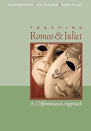 Imagen del vendedor de Teaching Romeo and Juliet: A Differentiated Approach a la venta por The Book House, Inc.  - St. Louis