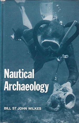 Imagen del vendedor de NAUTICAL ARCHAEOLOGY, A Handbook a la venta por Jean-Louis Boglio Maritime Books