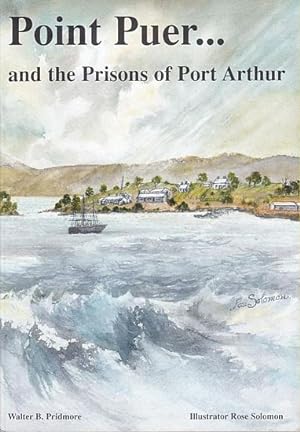 Image du vendeur pour POINT PUER . and the Prisons of Port Arthur mis en vente par Jean-Louis Boglio Maritime Books