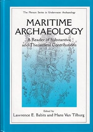 Seller image for MARITIME ARCHAEOLOGY - A Reader of Substantive and Theoretical Contributions for sale by Jean-Louis Boglio Maritime Books