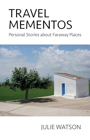 Seller image for Travel Mementos: Personal Stories about Faraway Places for sale by moluna