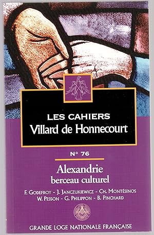 Image du vendeur pour Les cahiers Villard de Honnecourt n76 - Alexandrie berceau culturel mis en vente par LibrairieLaLettre2