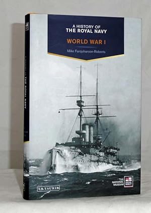 Imagen del vendedor de A History of the Royal Navy. World War I a la venta por Adelaide Booksellers