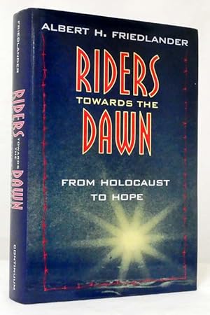 Bild des Verkufers fr Riders Towards The Dawn: From Holocaust to Hope zum Verkauf von Adelaide Booksellers