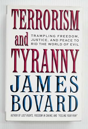 Bild des Verkufers fr Terrorism and Tyranny Trampling Freedom, Justice and Peace to Rid the World of Evil zum Verkauf von Adelaide Booksellers