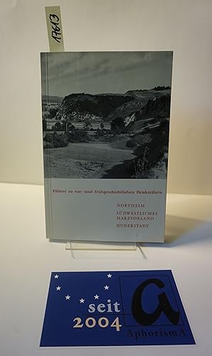 Bild des Verkufers fr Fhrer zu vor- und frhgeschichtlichen Denkmlern. Northeim / Sdwestliches Harzvorland / Duderstadt. zum Verkauf von AphorismA gGmbH