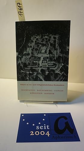 Imagen del vendedor de Fhrer zu vor- und frhgeschichtlichen Denkmlern. Hochtaumus / Bad Homburg / Usingen / Knigstein / Hofheim. a la venta por AphorismA gGmbH