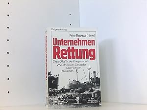 Unternehmen Rettung. Die größte Tat der Kriegsmarine. (Zeitgeschichte. Bastei Lübbe Taschenbücher)