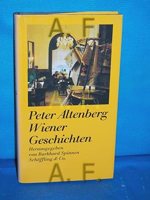 Bild des Verkufers fr Wiener Geschichten Peter Altenberg. Hrsg. von Burkhard Spinnen zum Verkauf von Antiquarische Fundgrube e.U.