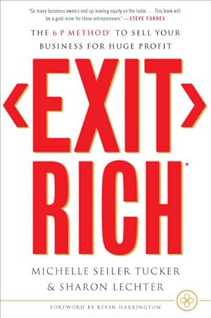 Image du vendeur pour Exit Rich : The 6 P Method to Sell Your Business for Huge Profit mis en vente par GreatBookPricesUK