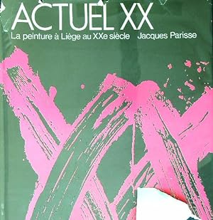 Seller image for Actuel XX. La peinture a' Liege au XXeme siecle for sale by Librodifaccia