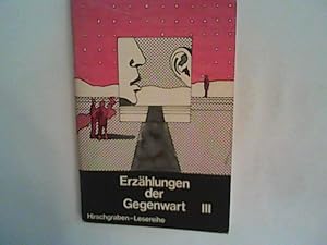 Seller image for Erzhlungen der Gegenwart III for sale by ANTIQUARIAT FRDEBUCH Inh.Michael Simon