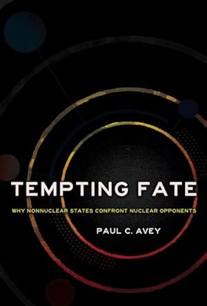 Seller image for Tempting Fate : Why Nonnuclear States Confront Nuclear Opponents for sale by GreatBookPricesUK