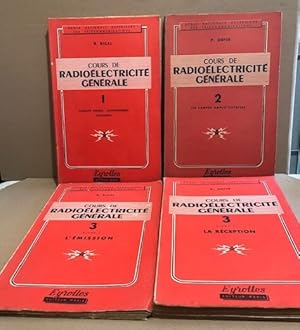 Cours de radioelectrécité generale / 3 tomes en 4 volumes / complet