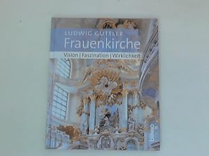 Bild des Verkufers fr Frauenkirche: Vision, Faszination, Wirklichkeit zum Verkauf von ANTIQUARIAT FRDEBUCH Inh.Michael Simon