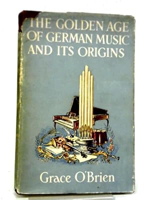 Immagine del venditore per The Golden Age of German Music and Its Origins venduto da World of Rare Books