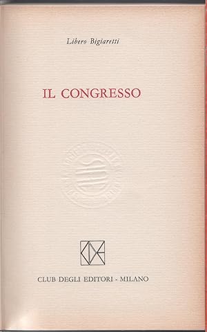 Seller image for Il congresso - Libero Bigiaretti for sale by libreria biblos