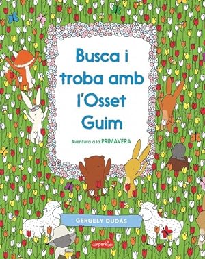 Seller image for BUSCA I TROBA AMB L'OSSET GUIM. AVENTURA A LA PRIMAVERA (CATALN). for sale by Librera Smile Books