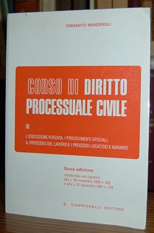 Seller image for CORSO DI DIRITTO PROCESSUALE CIVILE. III. L'Esecuzione forzata, I procedimenti speciali, Il processo del lavoro e i processi locatizio e agrario for sale by Fbula Libros (Librera Jimnez-Bravo)