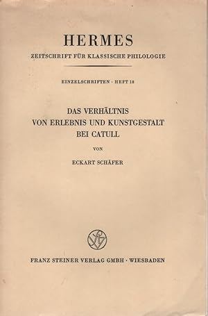 Seller image for Das Verhltnis von Erlebnis und Kunstgestalt bei Catull. Hermes: Einzelschriften ; H. 18. for sale by Fundus-Online GbR Borkert Schwarz Zerfa