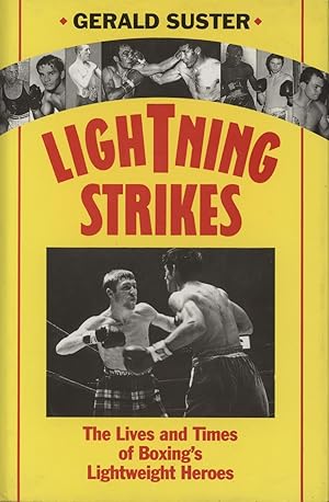 Imagen del vendedor de LIGHTNING STRIKES - THE LIVES AND TIMES OF BOXING'S LIGHTWEIGHT HEROES a la venta por Sportspages