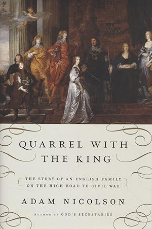 Quarrel with the King: The Story of an English Family on the High Road to Civil War.