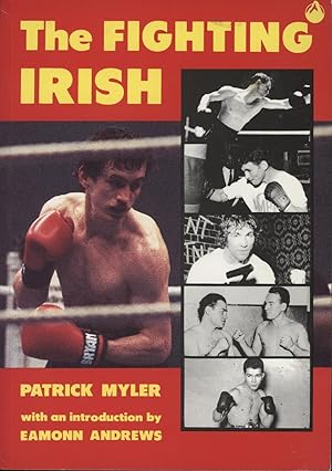 Imagen del vendedor de THE FIGHTING IRISH - IRELAND'S ROLE IN WORLD BOXING HISTORY a la venta por Sportspages