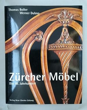 Zürcher Möbel: Das 18. Jahrhundert.