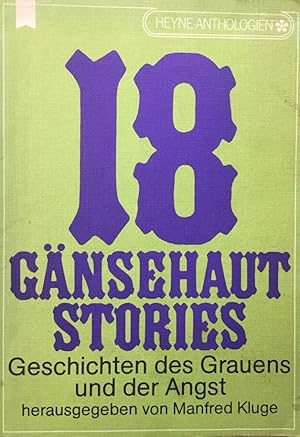 Seller image for 18 Gnsehaut Stories. Geschichten des Grauens und der Angst. A.d.Reihe "Heyne-Anthologien". Bd. 53 for sale by Antiquariat J. Hnteler