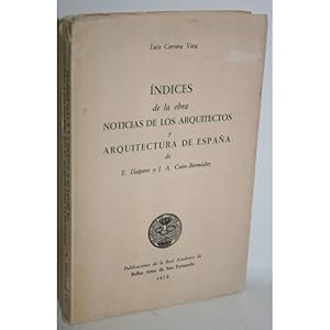 Imagen del vendedor de NDICES DE LA OBRA NOTICIAS DE LOS ARQUITECTOS Y ARQUITECTURA DE ESPAA DE E. LLAGUNO Y J.A. CEN-BERMDEZ a la venta por Librera Salamb