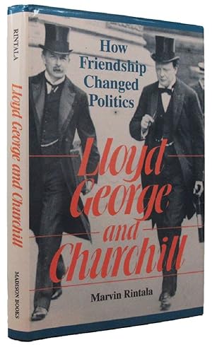 Bild des Verkufers fr LLOYD GEORGE AND CHURCHILL: How Friendship Changed Politics zum Verkauf von Kay Craddock - Antiquarian Bookseller