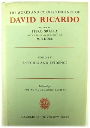 Imagen del vendedor de The Works and Correspondence of David Ricardo: Volume V, Speeches and Evidence a la venta por PsychoBabel & Skoob Books