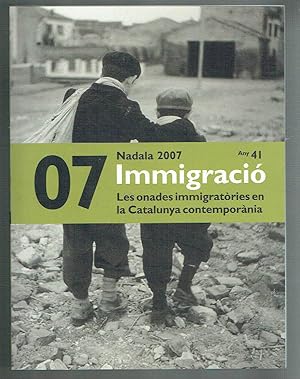 Immigració. Les onades immigratòries en la Catalunya contemporània. Nadala 2007. Any 41.