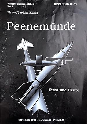 Peenemünde - Einst und Heute - September 1991 - 1. Jahrgang - (= Jüngste Zeitgeschichte Nr. 1)