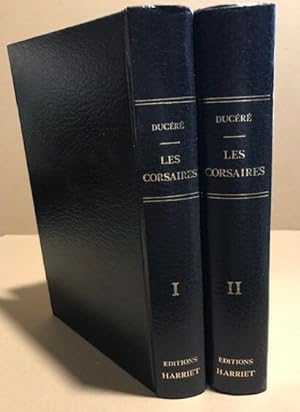 Les corsaires avec une ptéface de presentation et un index des noms cités / complet en 2 tomes / ...